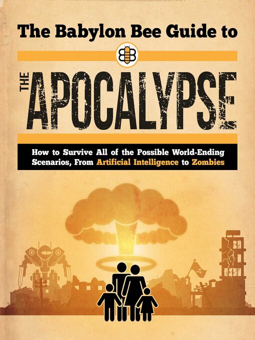 Title details for The Babylon Bee Guide to the Apocalypse by Babylon Bee - Available
